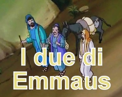 I due discepoli verso Emmaus